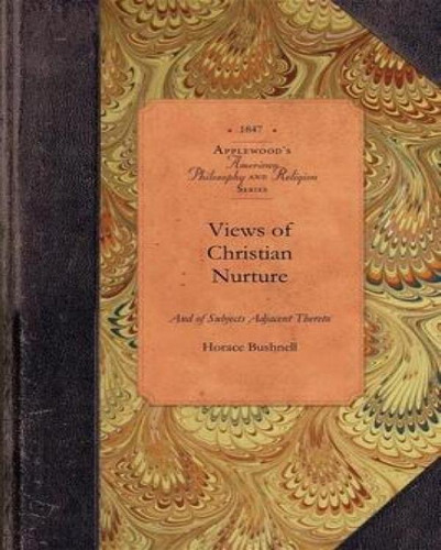 Libro Views Of Christian Nurture - Horace Bushnell