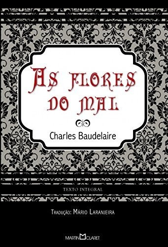Libro As Flores Do Mal De Charles Baudelaire Martin Claret