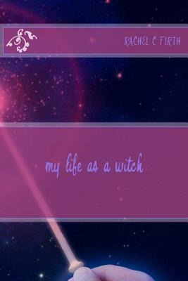 Libro My Life As A Witch - Rachel C Firth