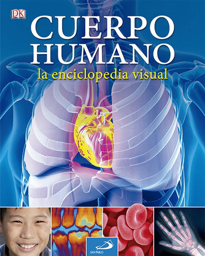 El Cuerpo Humano. La Enciclopedia Visual, De Vários Autores. Editorial San Pablo Editorial, Tapa Dura En Español