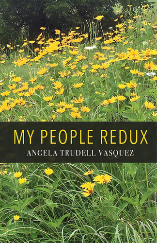 My People Redux, De Vasquez, Angela Trudell. Editorial Finishing Line Pr, Tapa Blanda En Inglés