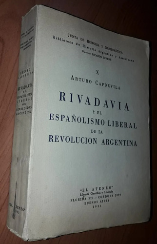 Rivadavia El Españolismo Liberal De La Revolución Argentina