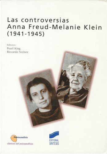 Las Controversias Anna Freud-melanie Klein (1941-1945)