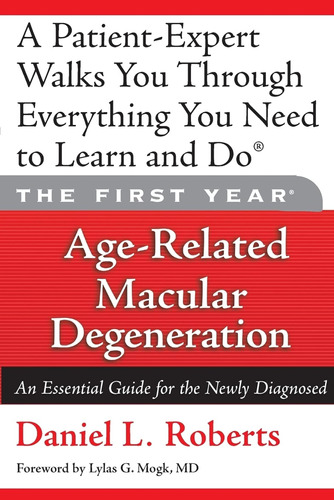 The First Year: Age-related Macular Degeneration: An Essenti