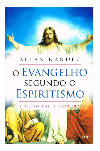 Evangelho Segundo o Espiritismo (O): Fácil Leitura, de Kardec, Allan. Editora Instituto de Difusão Espírita, capa mole em português, 2019