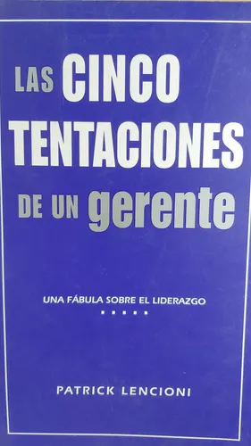 Las Cinco Tentaciones De Un Gerente - Patrick Lencioni (Usado)