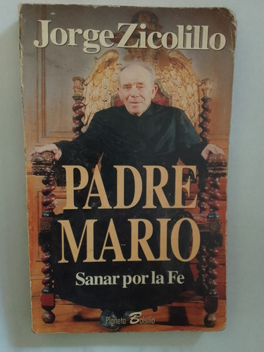 Zicolillo Jorge  Padre Mario Sanar Por La Fe 