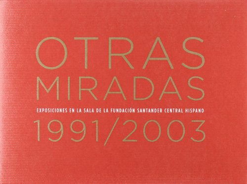 Libro Otras Miradas 1991 2003 De Varios Fund Santander