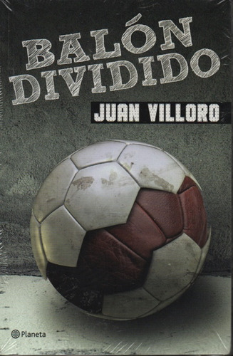 Balón Dividido Juan Villoro Planeta