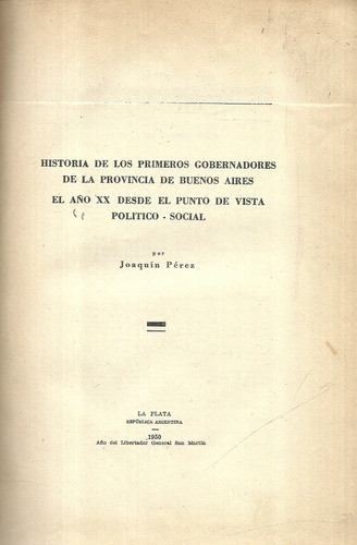 Historia Primeros Gobernadores  Provincia De Buenos Aires