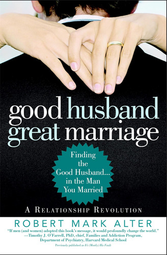 Libro: Good Husband, Great Marriage: Finding The Good The