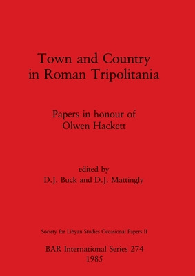 Libro Town And Country In Roman Tripolitania: Papers In H...