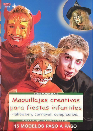 Serie Maquillaje Nãâº 18 Maquillajes Creativos Para Fiestas Infantiles, De Wolfanger-von Kleist, Nicole. Editorial El Drac, S.l., Tapa Blanda En Español