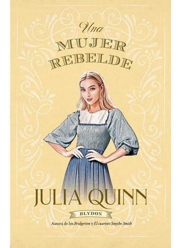 Una Mujer Rebelde Libro 3 - Julia Quinn - Titania