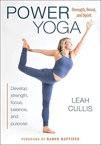 Libro:  Power Yoga: Strength, Sweat, And Spirit