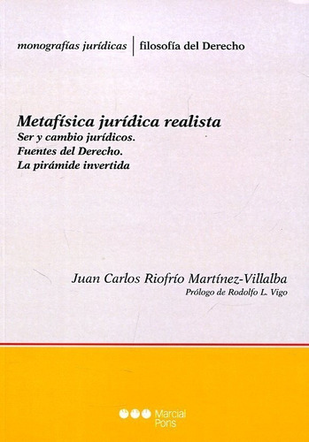 Metafisica Juridica Realista - Riofrio Martinez Villalba, Ju