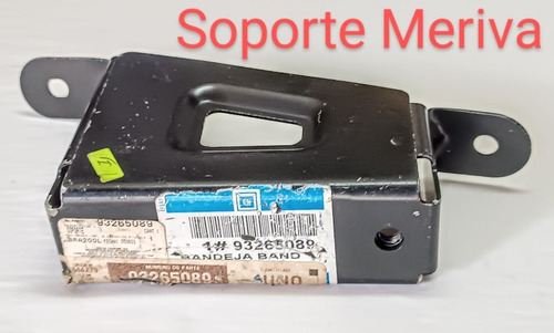 Soporte Bandeja Bateria Meriva 2004/08 Orig. Gm 93265089.