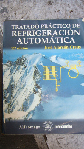 Tratado Práctico De Refrigeración Automática José Alarcón Cr