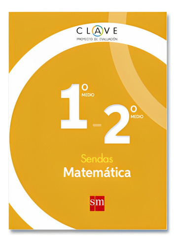 Matematica 1 Y 2 Medio - Sendas. Editorial: Ediciones Sm, De Varios Autores. Aplica Editorial Ediciones Sm, Tapa Blanda, Edición En Español,