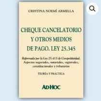 Comprar Cheque Cancelatorio Y Otros Medios De Pago. Ley 25.345. 