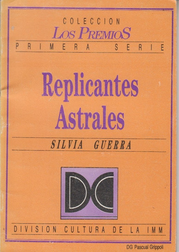 Maldonado Poesia Silvia Guerra Replicantes Astrales 1993