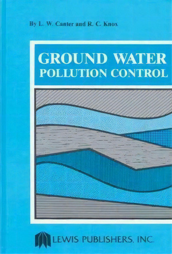 Ground Water Pollution Control, De Larry W. Canter. Editorial Taylor Francis Inc, Tapa Dura En Inglés