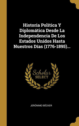 Libro Historia Política Y Diplomática Desde La Independ Lhs5