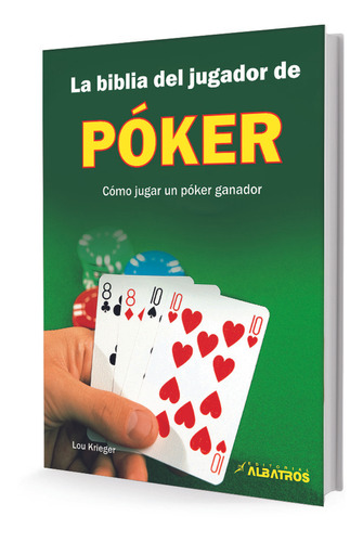 La Biblia Del Jugador De Poker - Lo Krieger