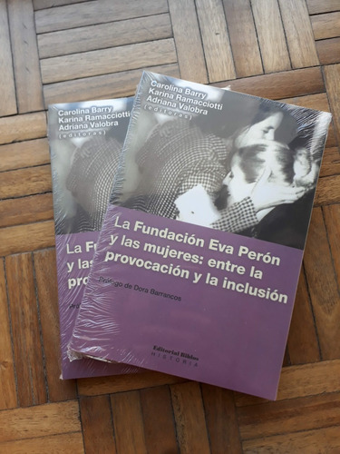 La Fundación Eva Perón Y Las Mujeres