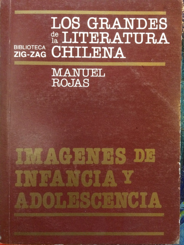 Imágenes De Infancia Y Adolescencia - Manuel Rojas