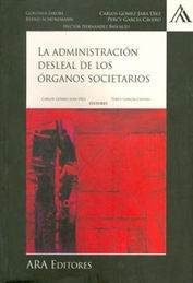 Libro Administración Desleal De Los Órganos Societarios, La