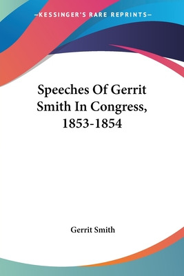 Libro Speeches Of Gerrit Smith In Congress, 1853-1854 - S...