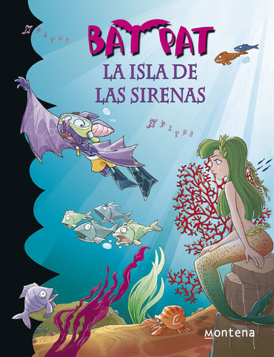 La isla de las sirenas ( Serie Bat Pat 12 ), de Pavanello, Roberto. Serie Bat Pat Editorial Montena, tapa blanda en español, 2014