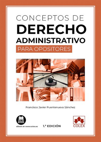 Conceptos De Derecho Administrativo Para Opositores, De Puentenueva Sanchez, Francisco Javier. Editorial Colex, Tapa Blanda En Español