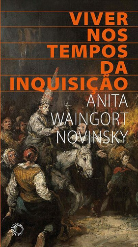 Libro Viver Nos Tempos Da Inquisicao De Novinsky Anita Waing