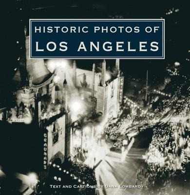 Libro Historic Photos Of Los Angeles - Dana Lombardy