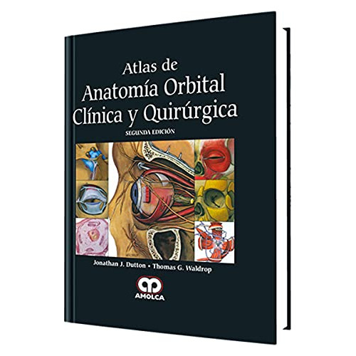 Libro Atlas De Anatomía Orbital Clínica Y Quirúrgica De Jona