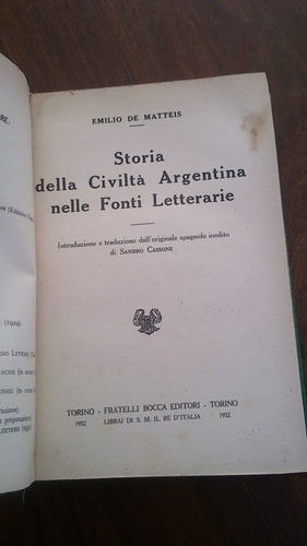 Storia Civiltá Argentina Nelle Fonti Letterarie - De Matteis