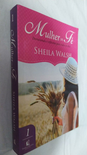 Livro - Mulher De Fé Devocinais Reflexões  Sheila Walsh