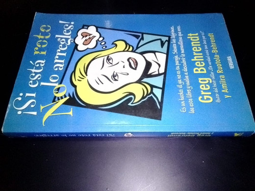 Libro ¡si Está Roto No Lo Arregles! - Greg Behrendt
