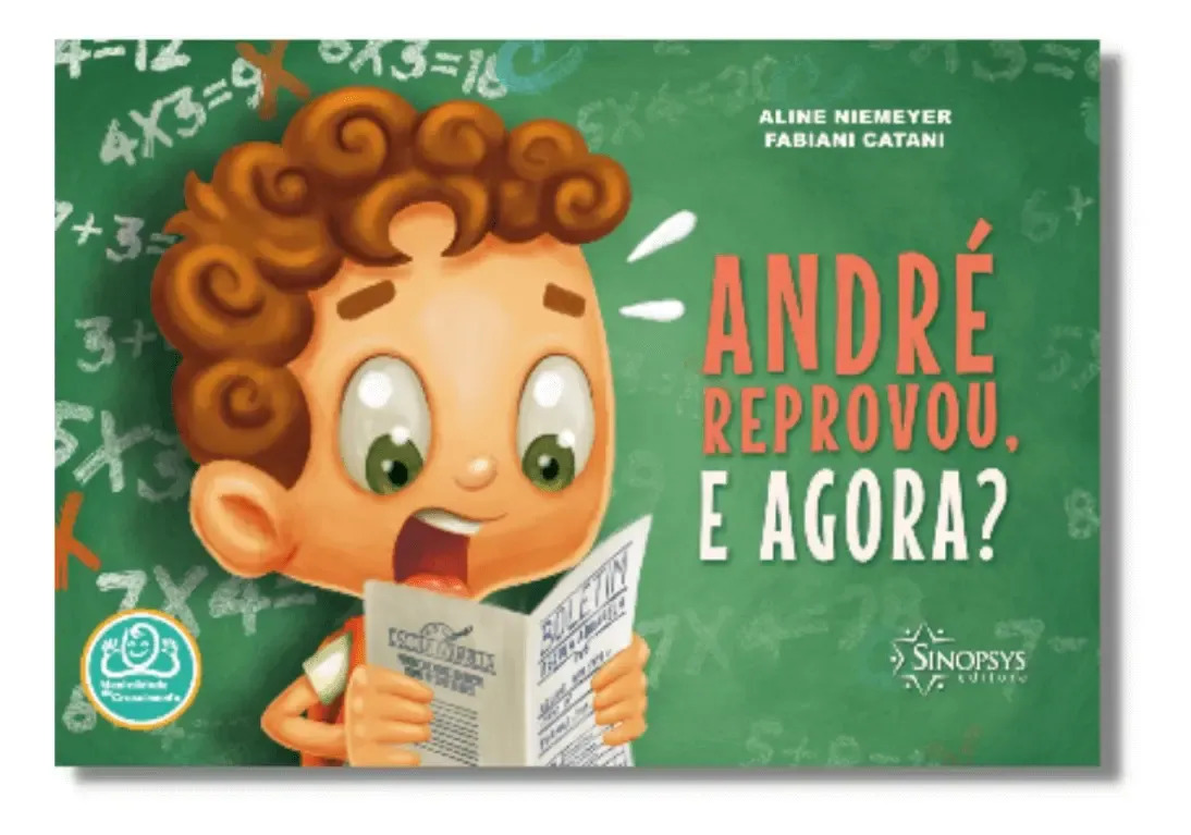 Livro Infantil: André Reprovou, E Agora