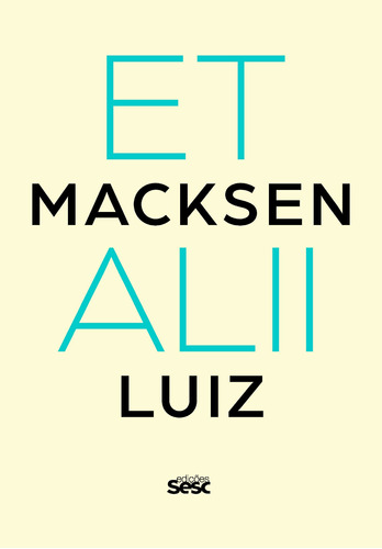 Macksen Luiz Et Alli, de Rozario Filho, Macksen Luiz do. Série Coleção Críticas Editora Edições Sesc São Paulo, capa mole em português, 2017