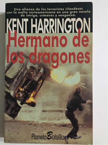 Hermano De Los Dragones Kent Harrington -1ra Ed Planeta 1996