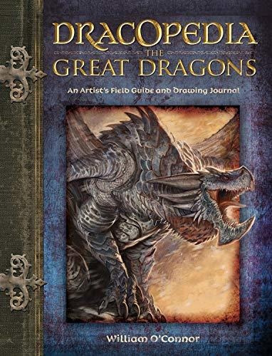 Book : Dracopedia The Great Dragons An Artists Field Guide.