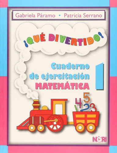 Que Divertido 1. Cuaderno De Ejercitacion Matematica Primari