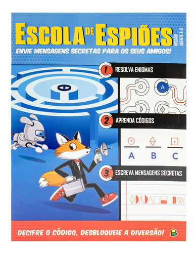 Escola De Espiões - Livro De Atividades: Missão Agente K-9: Envie Mensagens Secretas Para Os Seus Amigos!, De Papp International. Editorial Brasileitura, Capa Mole, Edição 1 Em Português, 2024