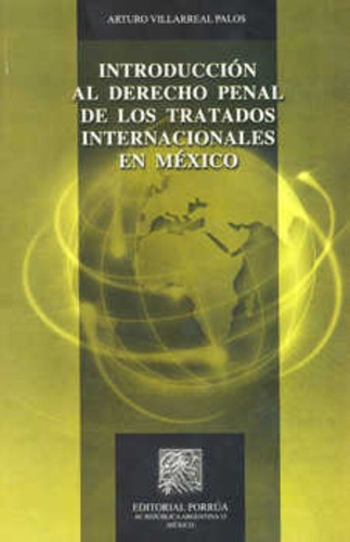 Introduccion Al Derecho Penal, De Villarreal Palos, Arturo. Editorial Porrúa México, Edición 1, 2011 En Español