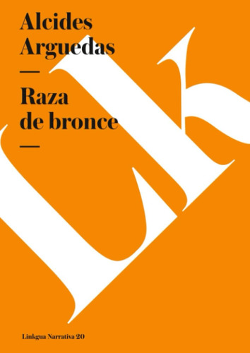 Libro: Raza De Bronce (narrativa) (spanish Edition)