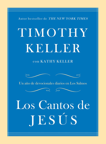 Los Cantos De Jesús - Devocional ( Timothy Keller )