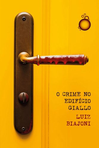 O Crime No Edifício Giallo, De Luiz Biajoni. Editora Rua Do Sabão, Capa Mole Em Português